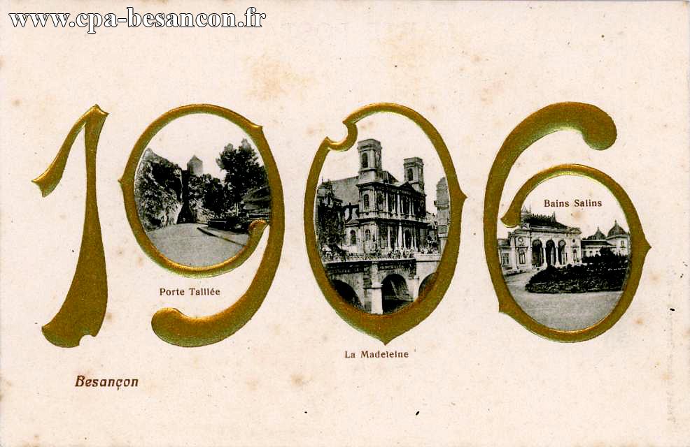 Besançon - 1906 - Porte Taillée - La Madeleine - Bains Salins
